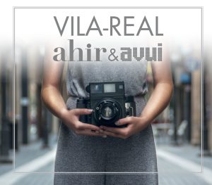 Vila-real ahir & avui