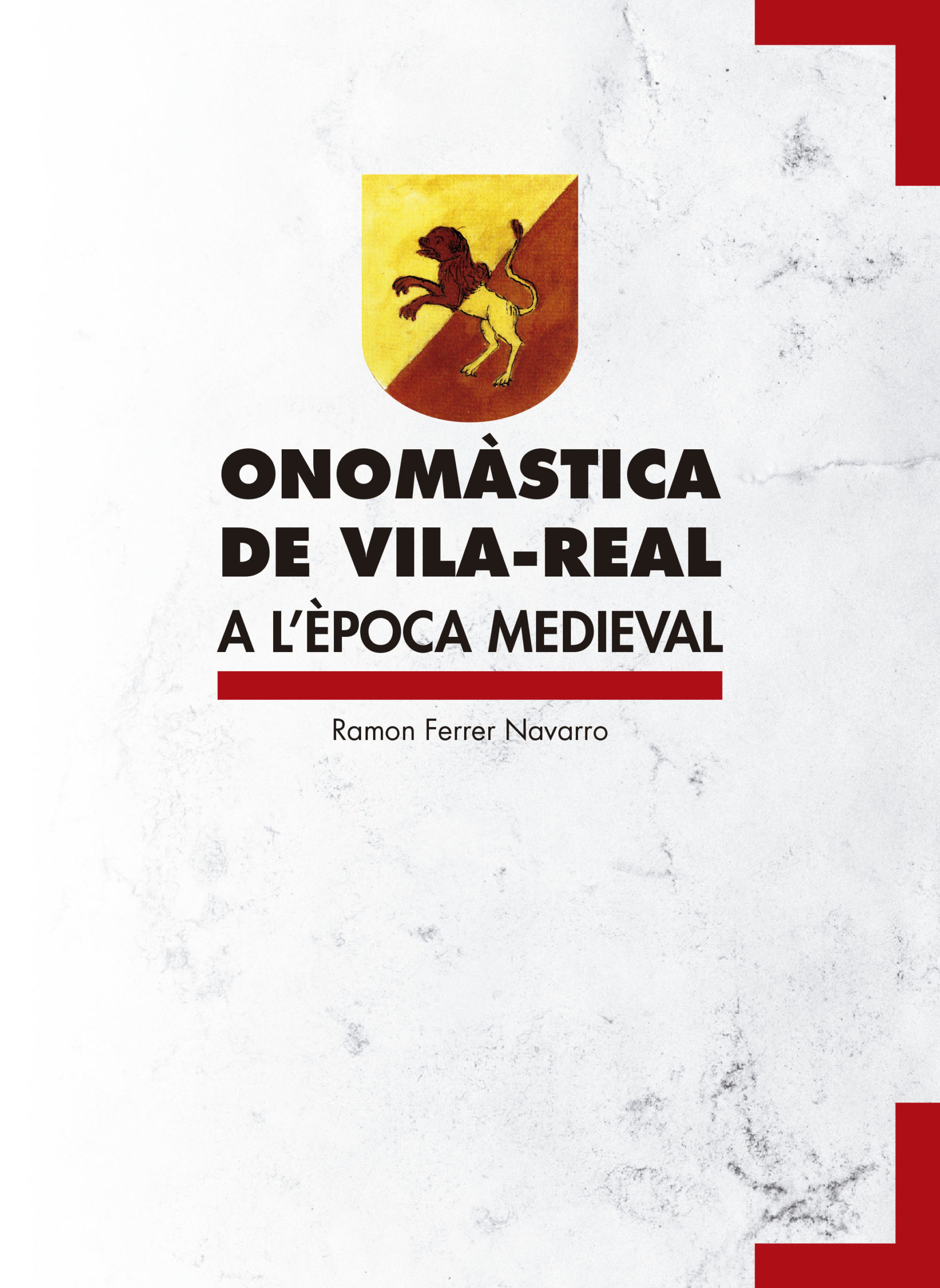 Onomàstica de Vila-real a l’època medieval, de Ramon Ferrer