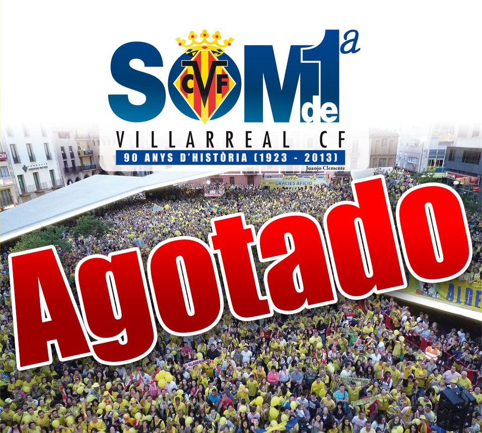 Som de 1ª, 90 anys d'història. Villarreal CF (1923-2013)